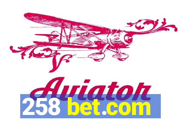 258 bet.com